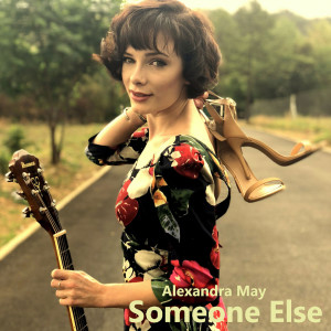 收听Alexandra May的Someone Else歌词歌曲