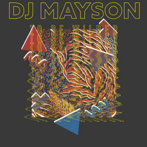Listen to To Be Wilder (Instrumental Version) song with lyrics from DJ Mayson