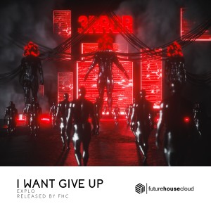 ดาวน์โหลดและฟังเพลง I Want Give Up พร้อมเนื้อเพลงจาก Explo