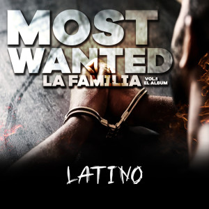 收聽Most Wanted La Familia的Latino (Explicit)歌詞歌曲