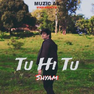 Tu Hi Tu (feat. Shyam & KNSS)