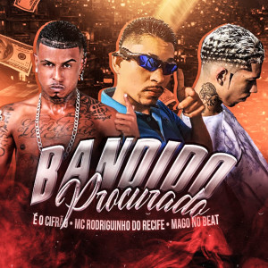 Album Bandido Procurado oleh MAGO NO BEAT
