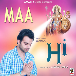 Dengarkan Maa lagu dari Jasdeep Wahla dengan lirik