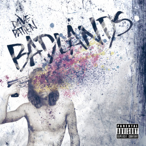 Badlands (Explicit) dari Dave Patten