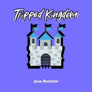 Album Tripped Kingdom (Instrumental) from Java Rockstar