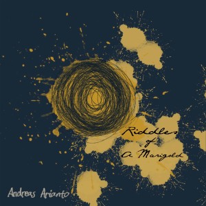 Listen to Riddles of A Marigold radio edit song with lyrics from Andreas Arianto