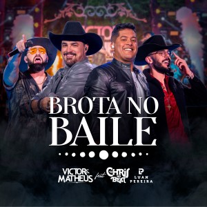 Dengarkan lagu Brota No Baile (Ao Vivo) nyanyian Victor & Matheus dengan lirik