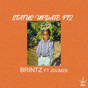 Dengarkan Status Update, Pt. 2(feat. J. Dumza) (Explicit) lagu dari Brintz dengan lirik