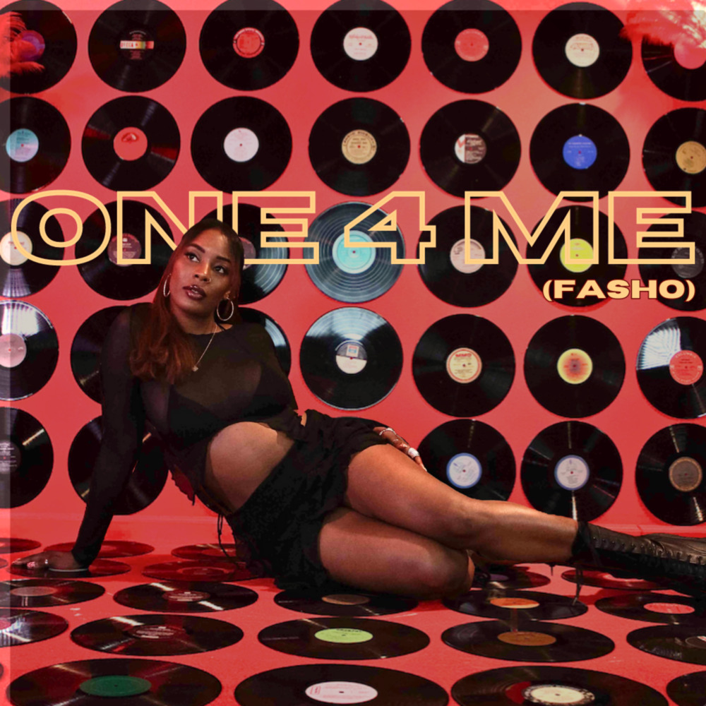 One 4 Me (Fasho) (Explicit)
