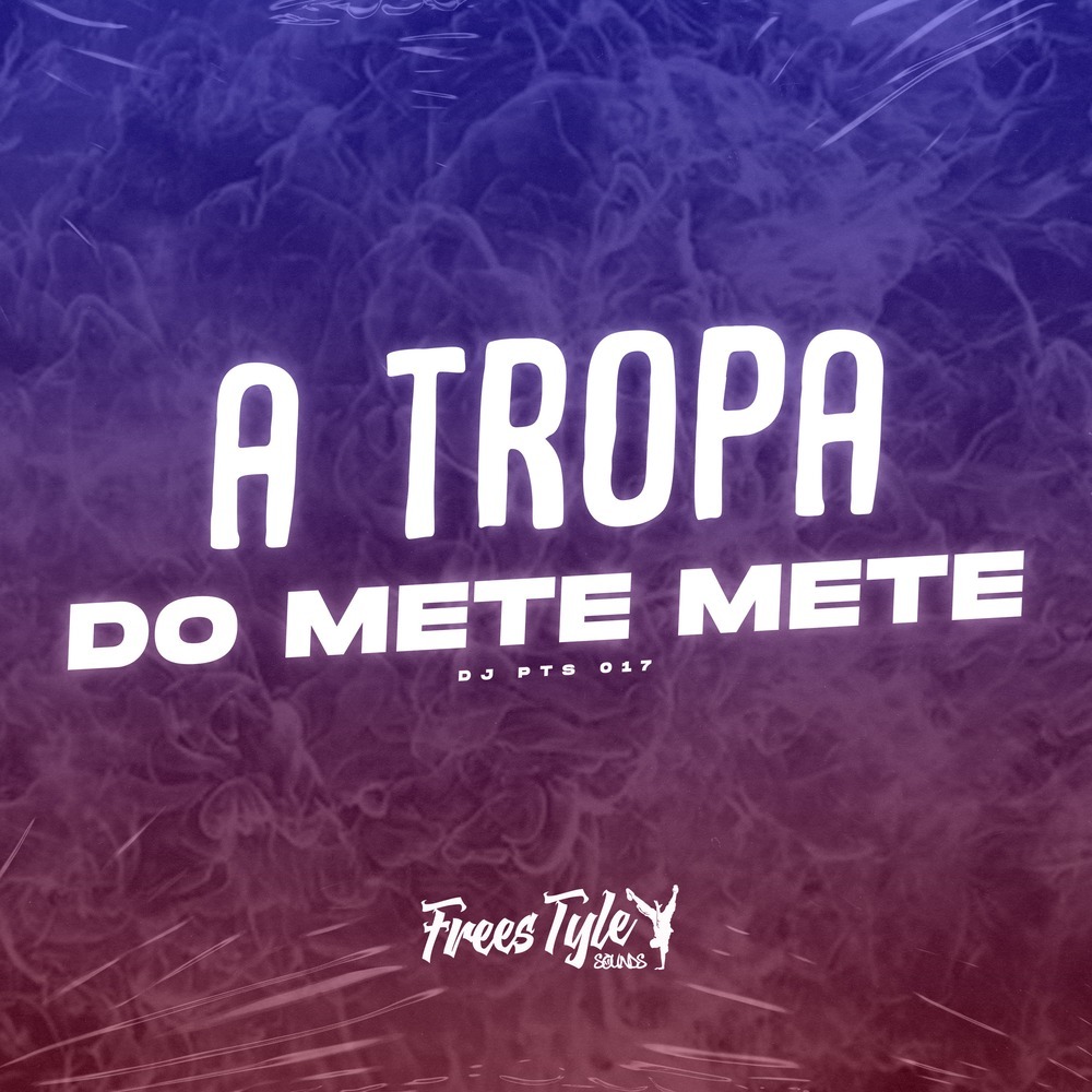 A Tropa Do Mete Mete (Explicit)