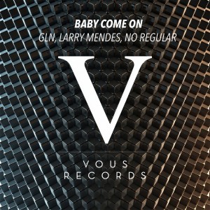 ดาวน์โหลดและฟังเพลง Baby Come On (Original Mix) พร้อมเนื้อเพลงจาก GLN