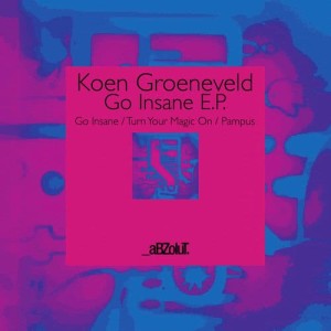 ดาวน์โหลดและฟังเพลง Go Insane (Extended Mix) พร้อมเนื้อเพลงจาก Koen Groeneveld