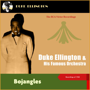 Bojangles (The Rca Victor Recordings 1940) dari Duke Ellington