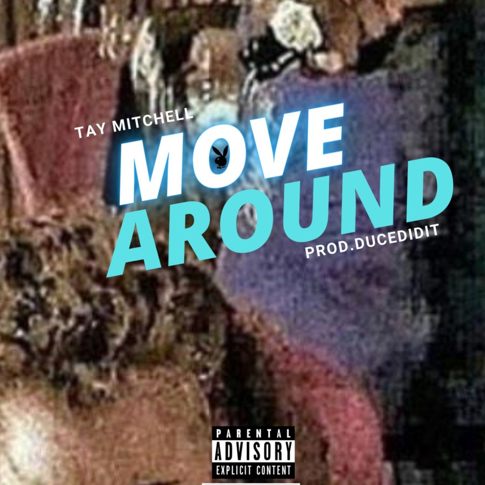Move Around(feat. Tay Mitchell) (Explicit)