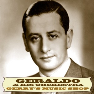 Album Gerry's Music Shop from Geraldo & His Orchestra
