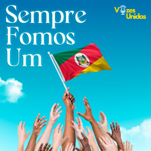 收聽Cristiano Quevedo的Sempre Fomos Um  |  Vozes Unidas歌詞歌曲