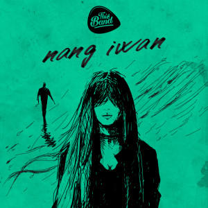 Listen to Nang Iwan song with lyrics from This Band