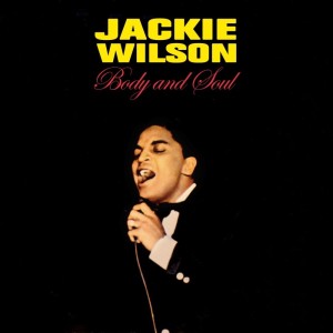 收听Jackie Wilson的Body and Soul歌词歌曲