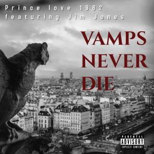 Jim Jones的專輯Vamps Never Die (feat. Jim Jones) [Explicit]