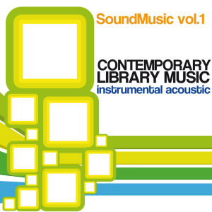 Album SoundMusic, Vol.1 (Contemporary Library Music: Instrumental acoustic) oleh Various Artists