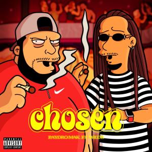 Paydro Mak的專輯Chosen (feat. Wildz) (Explicit)