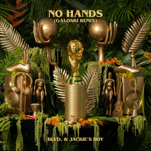 BLVD.的專輯No Hands (Galoski Remix)