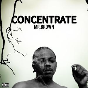 Album Concentrate (Explicit) from Mr Brown