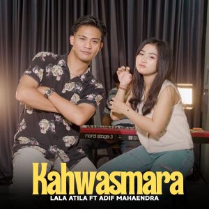 Album Kahwasmara (Akustik) from Lala Atila