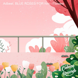 Listen to Flowers song with lyrics from Adbeel