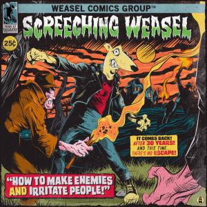 อัลบัม How to Make Enemies and Irritate People (30th Anniversary Re-mix and Remaster) ศิลปิน Screeching Weasel