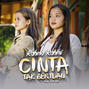 收聽Rahma Rahmi的Cinta Tak Bertuan歌詞歌曲