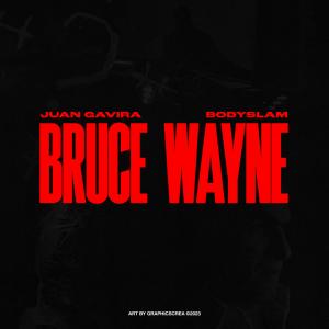 Album BRUCE WAYNE (Explicit) from Juan Gavira