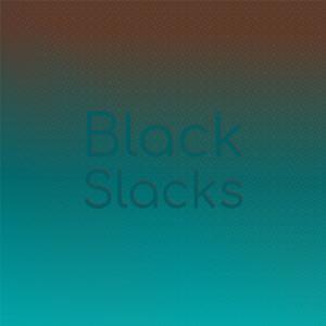 Album Black Slacks from Various Artist