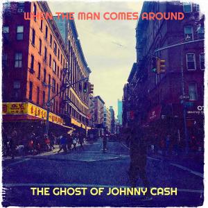 ดาวน์โหลดและฟังเพลง When the Man Comes Around พร้อมเนื้อเพลงจาก The Ghost of Johnny Cash