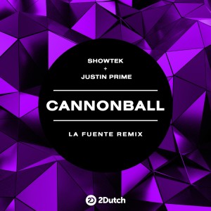 ดาวน์โหลดและฟังเพลง Cannonball (La Fuente Remix) พร้อมเนื้อเพลงจาก Showtek