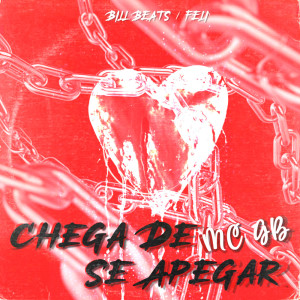 Feli的專輯Chega de Se Apegar