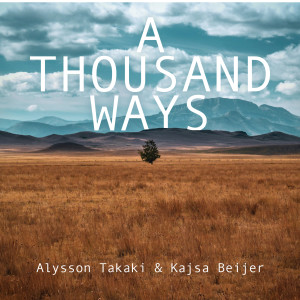 ดาวน์โหลดและฟังเพลง A Thousand Ways พร้อมเนื้อเพลงจาก Alysson Takaki