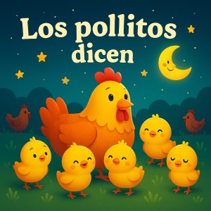 Canciones Infantiles的專輯Los Pollitos Dicen