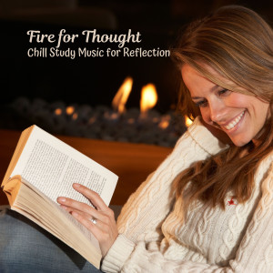 Album Fire for Thought: Chill Study Music for Reflection from Reading Music Company