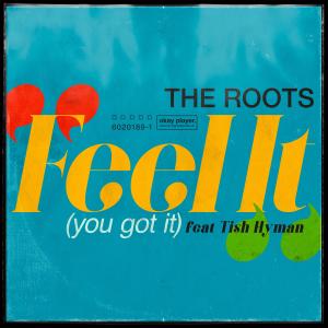 The Roots的專輯Feel It (You Got It)