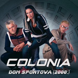 Dom sportova (Live 2000) dari Colonia