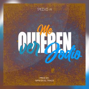 收聽Deivi-N的Me quieren ver jodio (feat. mpm en el track) (Explicit)歌詞歌曲
