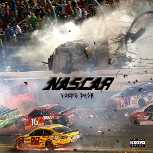 ดาวน์โหลดและฟังเพลง Nascar พร้อมเนื้อเพลงจาก Young Dash