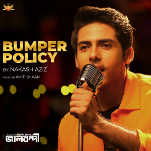 Album Bumper Policy (From "Jaalbandi") from Nakash Aziz