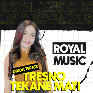 Album Tresno Tekane Mati from Royal Music
