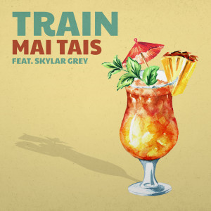 อัลบัม Mai Tais ศิลปิน Train