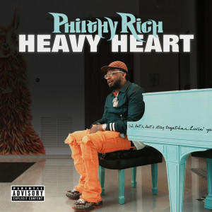 Album HEAVY HEART (Explicit) from Philthy Rich