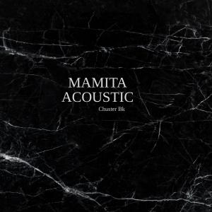 收聽DJ Patex的Mamita (feat. Chuster BK) (Acoustik)歌詞歌曲