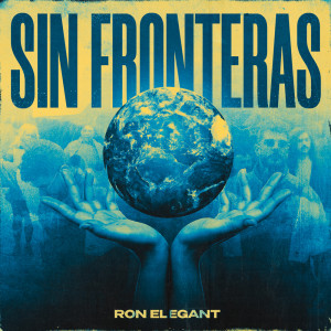 Album Sin Fronteras from Ron Elegant