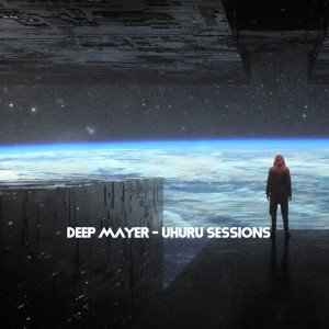 Deep Mayer的專輯Uhuru Sessions